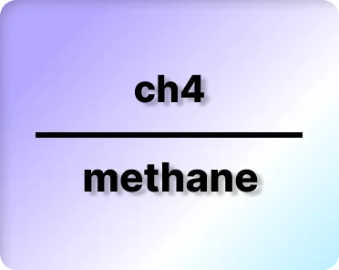 ch4 stands for | chemical formula CH4 | methane compound.